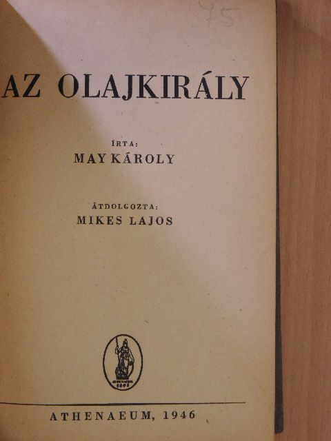 May Károly - Az olajkirály [antikvár]