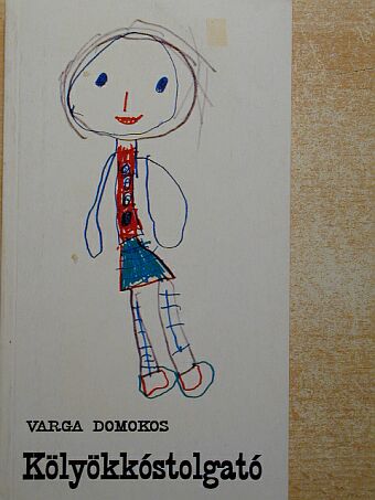 Varga Domokos - Kölyökkóstolgató [antikvár]