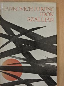 Jankovich Ferenc - Idők szálltán [antikvár]