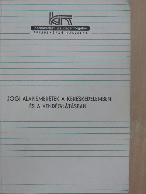 Dr. Drábik László - Jogi alapismeretek a kereskedelemben és a vendéglátásban [antikvár]
