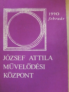 József Attila Művelődési Központ 1990. február [antikvár]