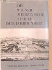 Erna Lesky - Die Wiener Medizinische Schule im 19. Jahrhundert [antikvár]