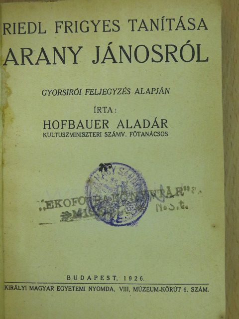 Hofbauer Aladár - Riedl Frigyes tanítása Arany Jánosról [antikvár]