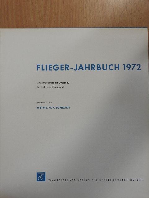Heinz A. F. Schmidt - Flieger-Jahrbuch 1972 [antikvár]