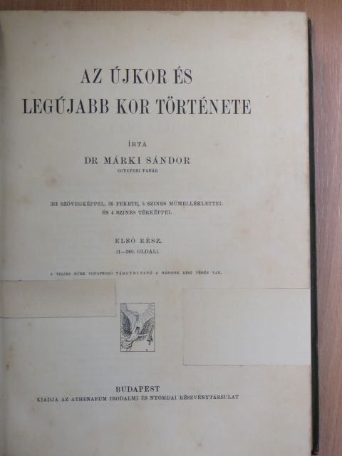 Dr. Márki Sándor - Az újkor és legújabb kor története I. (töredék) [antikvár]