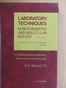 Pier Giorgio Righetti - Immobilized pH Gradients: Theory and Methodology [antikvár]