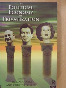 Anthony Ferner - The Political Economy of Privatization [antikvár]