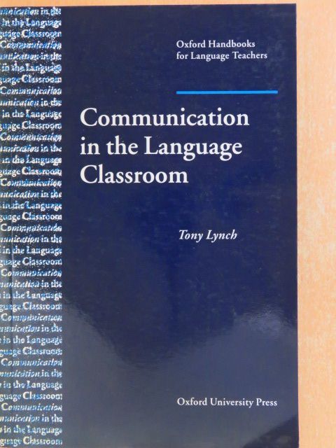 Tony Lynch - Communication in the Language Classroom [antikvár]