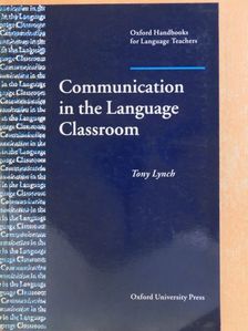 Tony Lynch - Communication in the Language Classroom [antikvár]