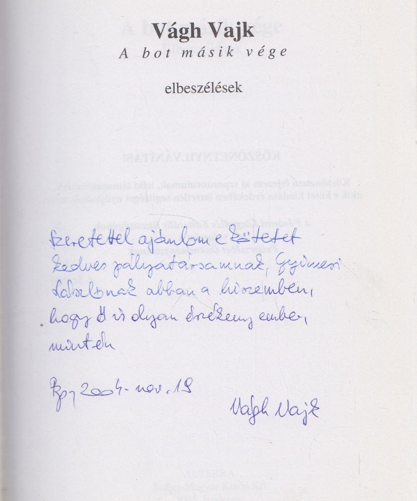 Vágh Vajk - A bot másik vége (dedikált) [antikvár]