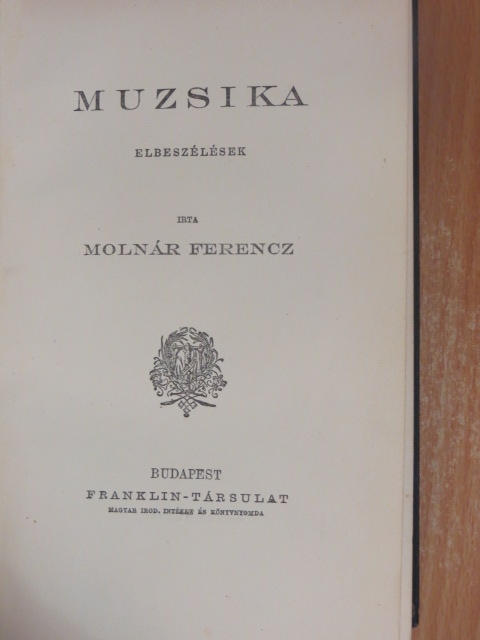 Molnár Ferencz - Muzsika [antikvár]
