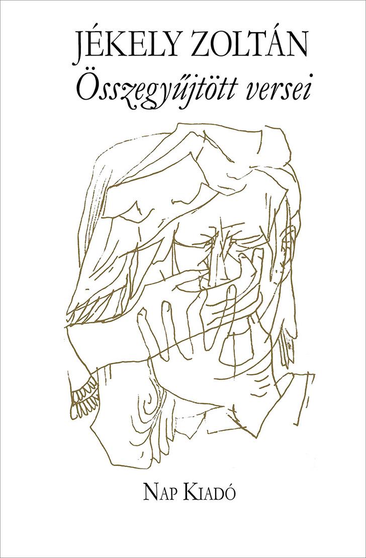JÉKELY ZOLTÁN - Összegyűjtött versei