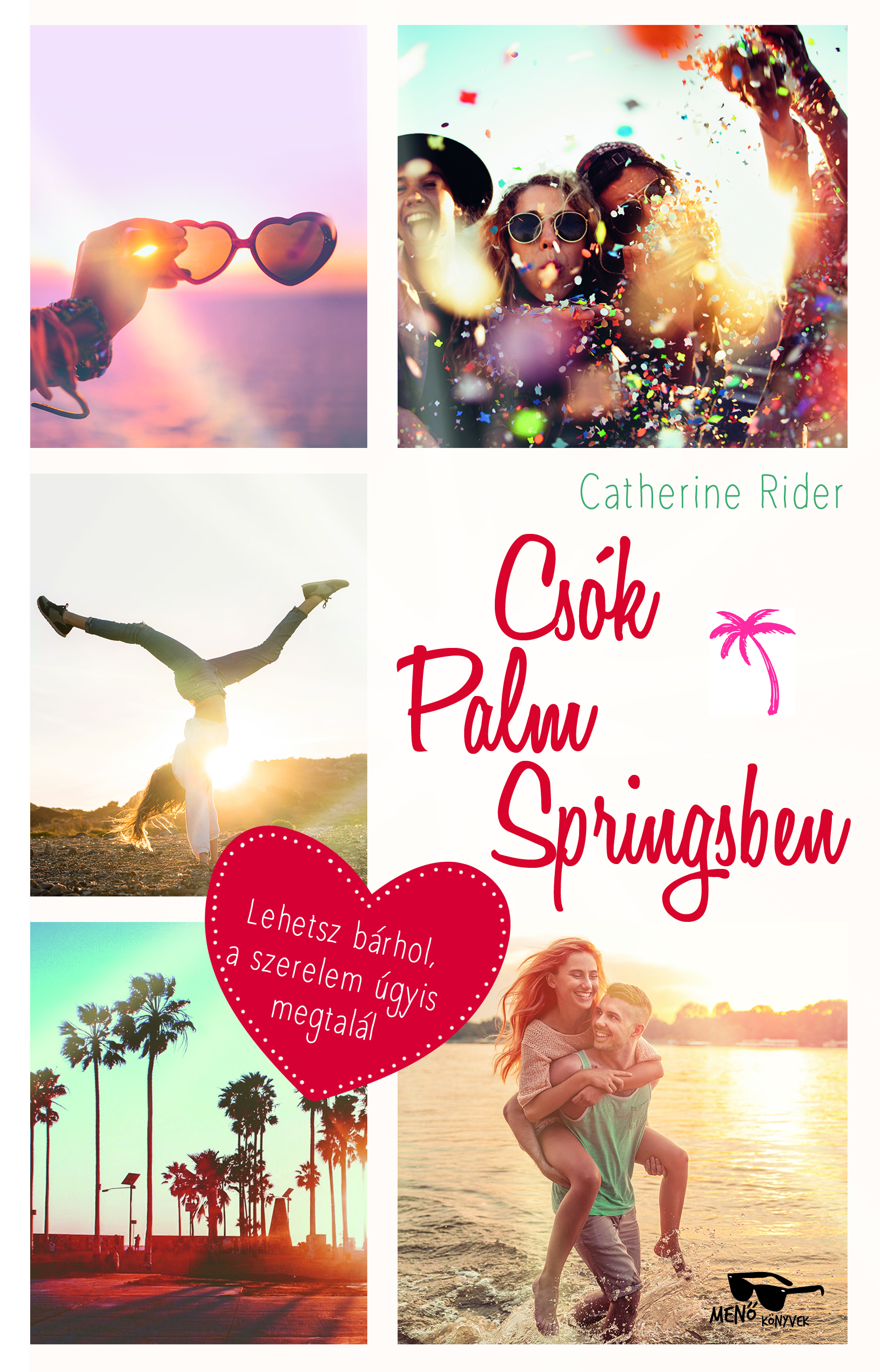 Catherine Rider - Csók Palm Springsben [eKönyv: epub, mobi]