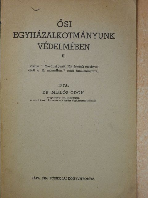 Dr. Miklós Ödön - Ősi egyházalkotmányunk védelmében II. [antikvár]