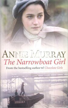 Annie Murray - The Narrowboat Girl [antikvár]