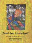 Szűcs Teri - "Senki sincs itt véletlenül" [antikvár]