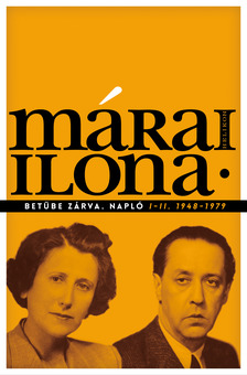 Márai Ilona - Betűbe zárva - Napló I.-II. - 1948-1979 [eKönyv: epub, mobi]