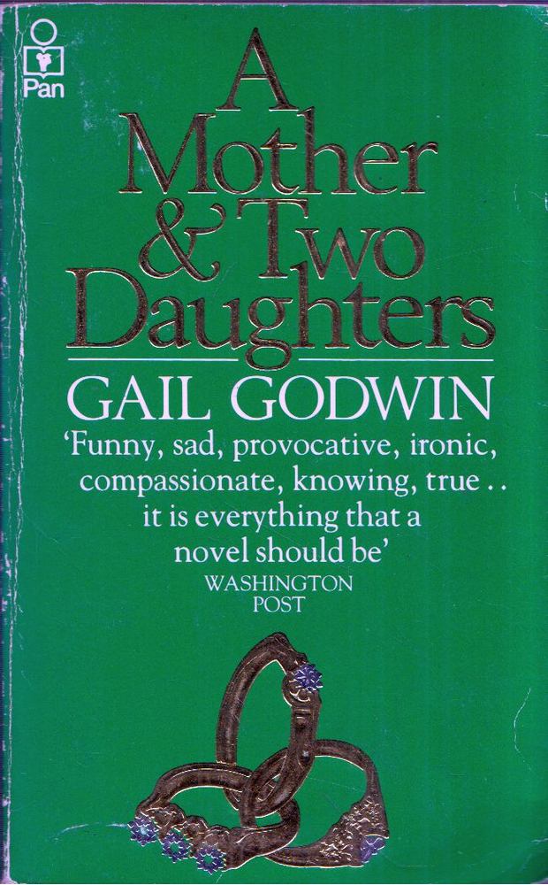 Gail Godwin - A Mother and Two Daughters [antikvár]