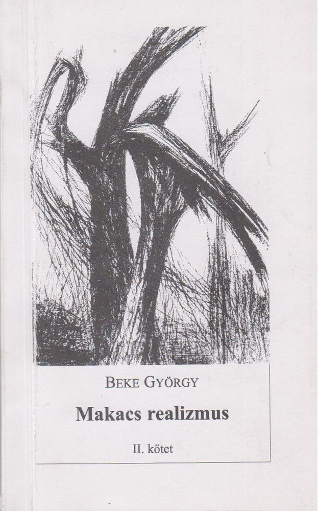 Beke György - Makacs realizmus II. [antikvár]
