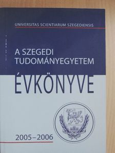 A Szegedi Tudományegyetem Évkönyve 2005-2006 [antikvár]