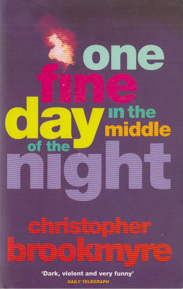 BROOKMYRE, CHRISTOPHER - One Fine Day in the Middle of the Night [antikvár]