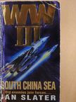 Ian Slater - WWIII: South China Sea [antikvár]