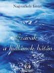 Nagyszékely István - Szavak a hullámok hátán [eKönyv: epub, mobi]