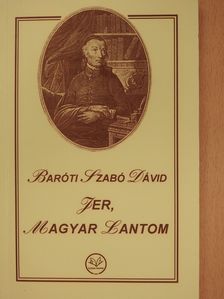 Baróti Szabó Dávid - Jer, magyar lantom (dedikált példány) [antikvár]