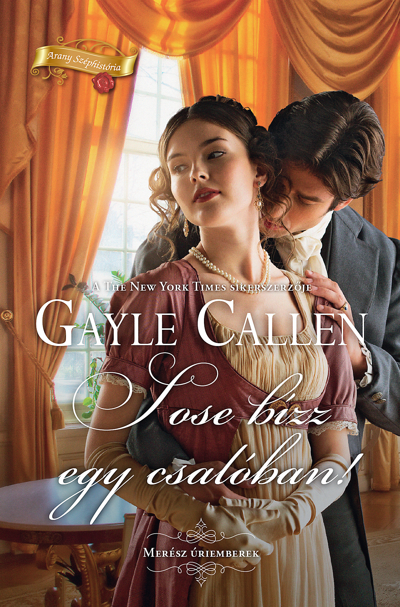Gayle Callen - Sose bízz egy csalóban! [eKönyv: epub, mobi]