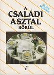 Frank Júlia (szerk.) - A családi asztal körül [antikvár]