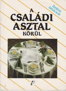 Frank Júlia (szerk.) - A családi asztal körül [antikvár]