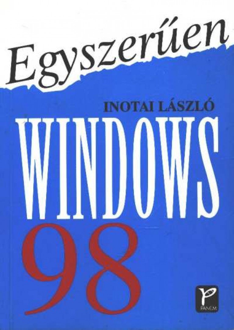 Inotai László - Egyszerűen Windows 98. [antikvár]
