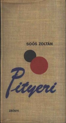 SOÓS ZOLTÁN - Pityeri [antikvár]