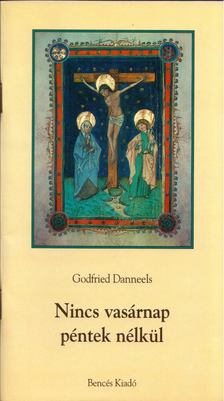 GODFRIED DANNEELS - Nincs vasárnap péntek nélkül [antikvár]