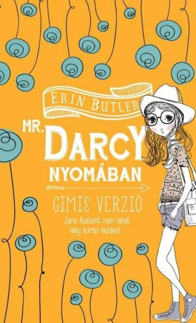Erin Butler - Mr. Darcy nyomában - Gimis verzió - Gimis verzió [antikvár]
