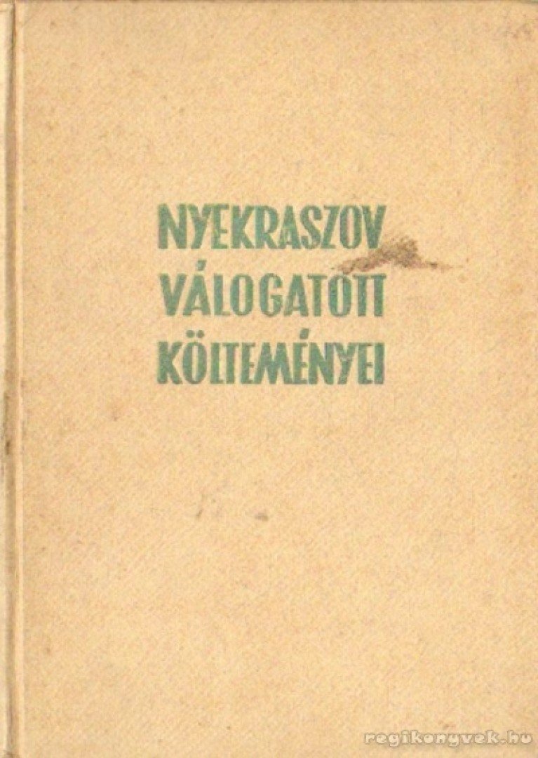 Nyekraszov - Nyekraszov válogatott költeményei [antikvár]