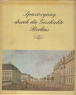 Bernd Dochow, Klaus Weise, Horst Schulze, Syring, Ursula, Edelhoff, Helmut - Spaziergang durch die Geschichte Berlins [antikvár]