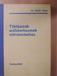 Dr. Csellár Ödön - Táblázatok acélszerkezetek méretezéséhez [antikvár]