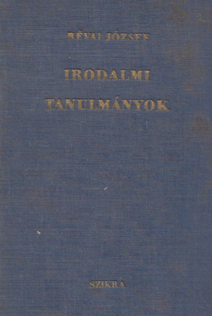 RÉVAI JÓZSEF - Irodalmi tanulmányok [antikvár]