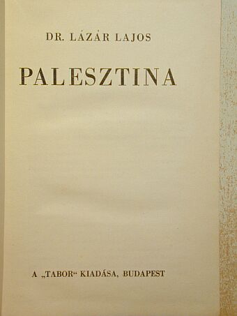 Dr. Lázár Lajos - Palesztina [antikvár]