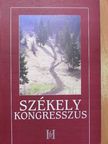 A Székely Kongresszus szervezete, tagjainak névsora, tárgyalásai és határozatai [antikvár]