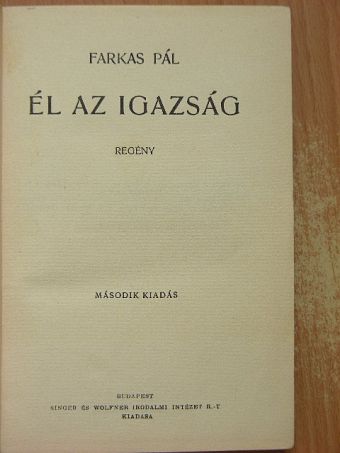 Farkas Pál - Él az igazság [antikvár]