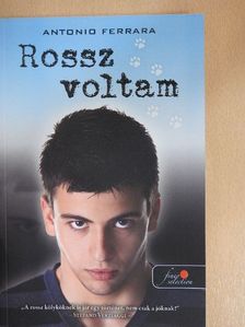 Antonio Ferrara - Rossz voltam [antikvár]