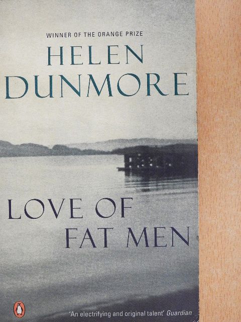 Helen Dunmore - Love of Fat Men [antikvár]