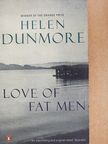 Helen Dunmore - Love of Fat Men [antikvár]