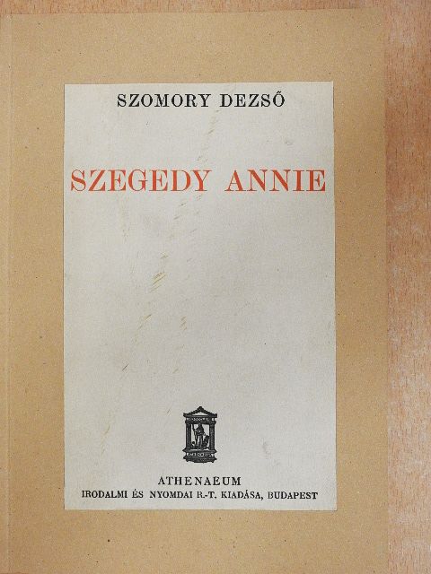 Szomory Dezső - Szegedy Annie [antikvár]