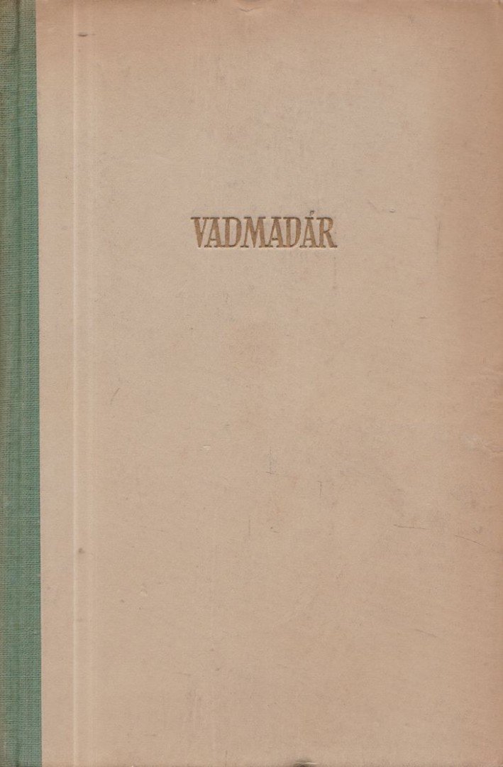 BALÁZS ANNA - Vadmadár [antikvár]