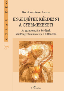 Kodácsy-Simon Eszter - Engedjétek kérdezni a gyermekeket!