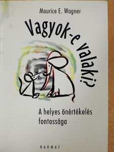 Maurice E. Wagner - Vagyok-e valaki? [antikvár]