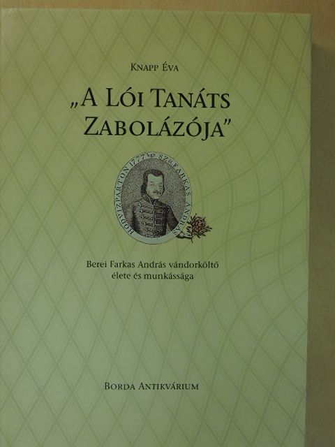 Knapp Éva - "A Lói Tanáts Zabolázója" I. [antikvár]